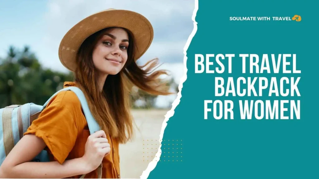 Best Travel Backpack for Women